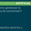 ¿CÓMO GESTIONAR LA TASA DE CONVERSIÓN?