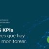 Los KPIs claves que hay que monitorear. 