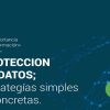 Protección de datos; estrategias simples y concretas .